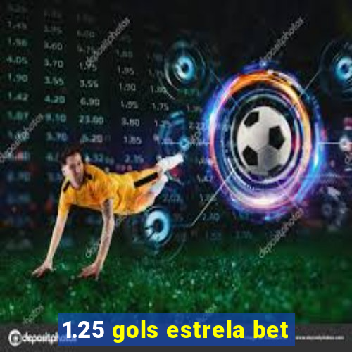 1.25 gols estrela bet